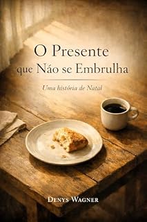 Livro O Presente que Não se Embrulha: Uma história de Natal