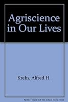 Agriscience in Our Lives (AgriScience and technology series) 081342965X Book Cover