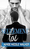 Seulement toi (French Edition) by 