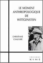 Le  moment anthropologique de Wittgenstein