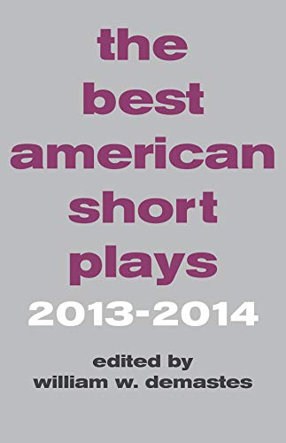 The Best American Short Plays 2013-2014 by John Patrick Bray