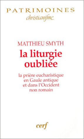 La  liturgie oubliée