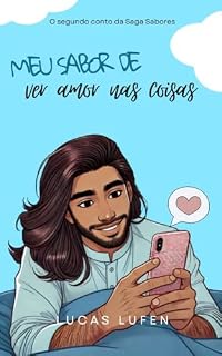 Livro Meu Sabor de Ver Amor nas Coisas: O Segundo Conto da Saga Sabores