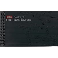 NRA Guide to the Basics of Pistol Shooting: 9780935998054: Amazon.com ...