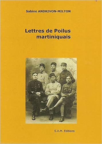 Amazon Fr Lettres De Poilus Martiniquais Andrivon Milton Sabine Livres