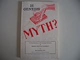 Is Genesis Myth?, Thompson, Bert, 0932859070