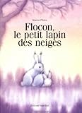 Flocon, petit lapin des neiges ( (French Edition) by Marcus Pfister