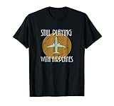 Still Playing With Airplanes Pilot Shirt Vintage Graphic Tee