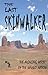 The Last Skinwalker: The Avenging Witch Of The Navajo Nation by Gary Swanson, Wendy Swanson