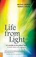 Life from Light: Is it possible to live without food?<BR>A scientist reports on his experiences