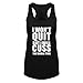 Womens I Won't Quit But I Will Cuss The Whole Time Fitness Workout Tank Tops