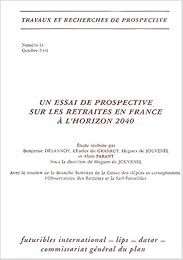 Un  essai de prospective sur les retraites en France à l'horizon 2040