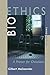 Bioethics: A Primer for Christians, Third Edition