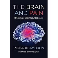 The Brain and Pain: Breakthroughs in Neuroscience