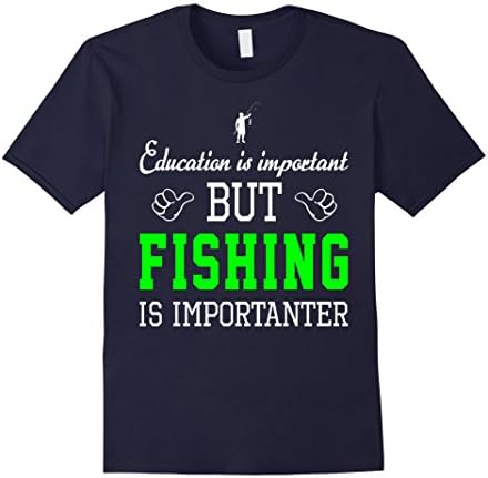 Mens Education is Important Fishing Is Importanter Funny Shirt Medium Navy