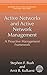 Active Networks and Active Network Management: A Proactive Management Framework (Network and Systems Management) by Stephen F. Bush, Amit B. Kulkarni