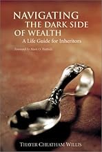 Navigating the Dark Side of Wealth: A Life Guide for Inheritors