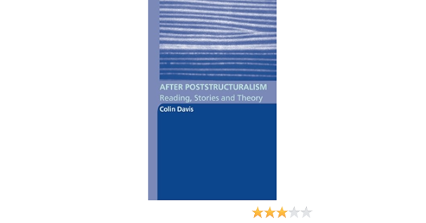 After Poststructuralism Reading Stories Theory Davis Colin 9780415316095 Amazon Com Books