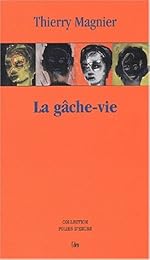 La  gâche-vie