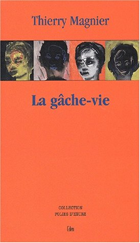 La  gâche-vie