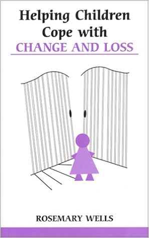 Helping Children Cope With Change And Loss Overcoming - 