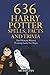 636 Harry Potter Spells, Facts And Trivia - The Ultimate Wizard Training Guide For Magic by Michael Fry