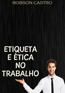 Livro Etiqueta E Ética No Trabalho