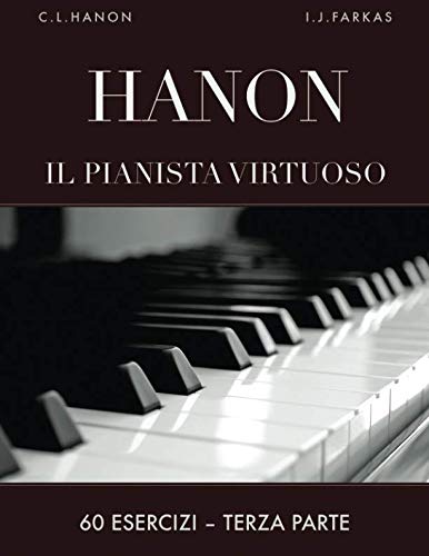 Hanon: Il pianista virtuoso, 60 Esercizi: Terza parte