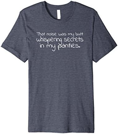 Mens Premium Noise Was My Butt Whispering Secrets In My Panties 2XL Heather Blue