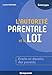 L'autorité parentale et la loi : Comment accompagner la réussite de vos enfants by