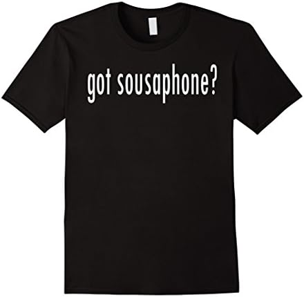 Mens got Sousaphone? t shirt sousaphone player Medium Black