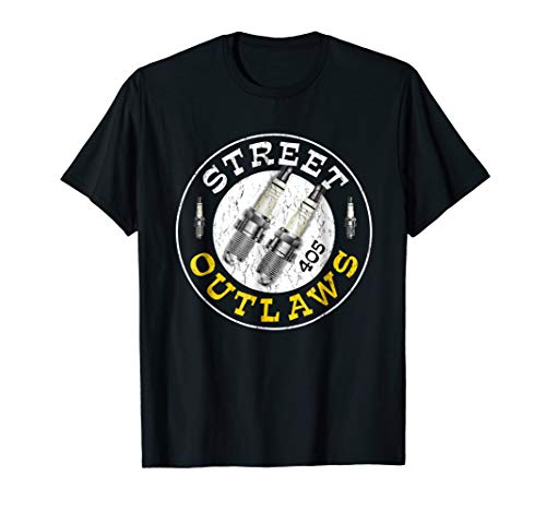 405 Street Outlaws T shirt - Funny 405 Street Outlaws Tee