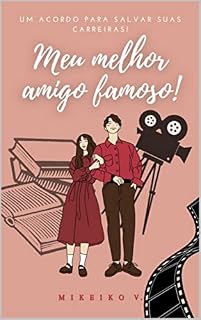 Livro Meu melhor amigo famoso!: Um acordo para salvar suas carreiras