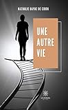 Une autre vie: Recueil (French Edition) by Nathalie Bayac de Ciron