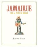 Jamaïque : Sur la Piste du Reggae by 