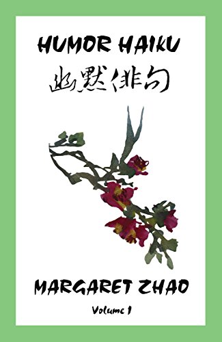 Humor Haiku by Maragaret Zhao