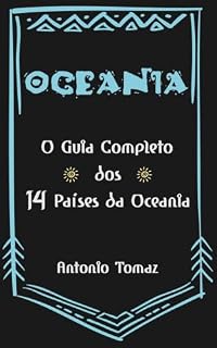 Livro OCEANIA: O Guia Completo dos 14 Países da Oceania (Guia dos Países)