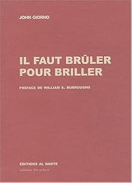 Il faut brûler pour briller