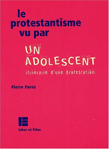 Le  protestantisme vu par un adolescent