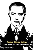 Jose Mourinho: The Rise of the Translator