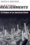 Electoral Realignments, Professor David R. Mayhew, 0300093659