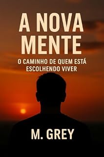 Livro A Nova Mente: O caminho de quem está escolhendo viver
