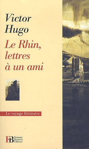 Le  Rhin, lettre à un ami