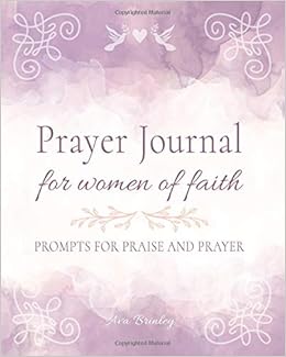 Prayer Journal For Women Of Faith Prompts For Praise And - 