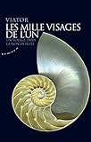 Les mille visages de l'un : Un voyage dans la non-dualité by 
