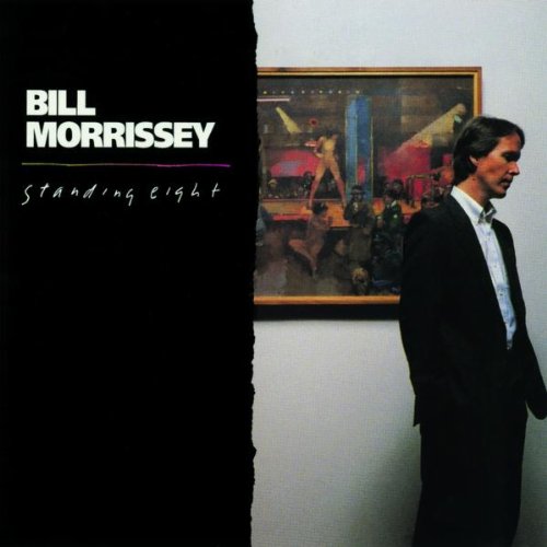 Bill Morrissey - Standing Eight