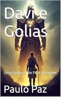Livro Davi e Golias: Uma Epopeia de Fé e Coragem