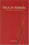 Wealth Ribbon: Taiwan Bound, America Bound by 