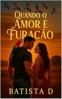Livro QUANDO O AMOR É FURACÃO: Um casamento forçado. Um desejo impossível de controlar.