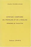 Syntaxe comparée du français et de l'anglais: Problèmes de traduction (French Edition) by 